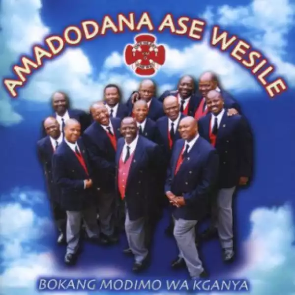 Amadodana Ase Wesile - Morena Mphe Tumelo